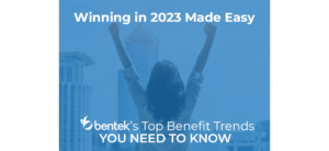 Employee Benefit Trends You Need to Know in 2023