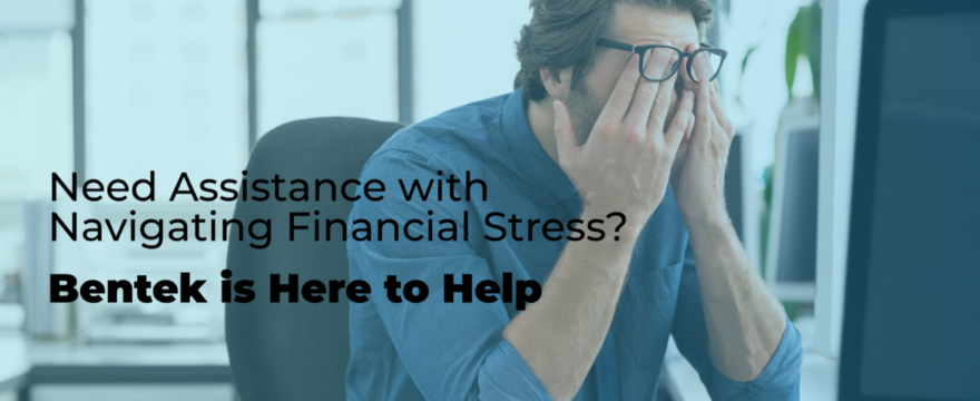 Reduce Financial Stress with Bentek